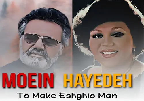 Moein & Hayedeh - Download Remix To Make Eshghio Man