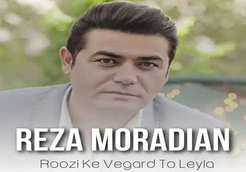Reza Moradian - Remix Roozi Ke Vegard To Leyla