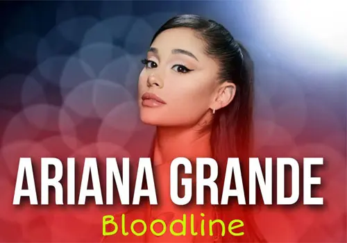 Ariana Grande - Download Music Bloodline