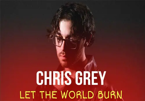 Chris Grey - Download Music Let The World Burn