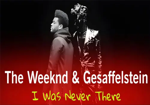 The Weeknd & Gesaffelstein - Download Music I Was Never There