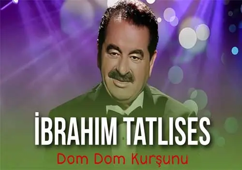 Ibrahim Tatlises - Download Music Dom Dom Kursunu
